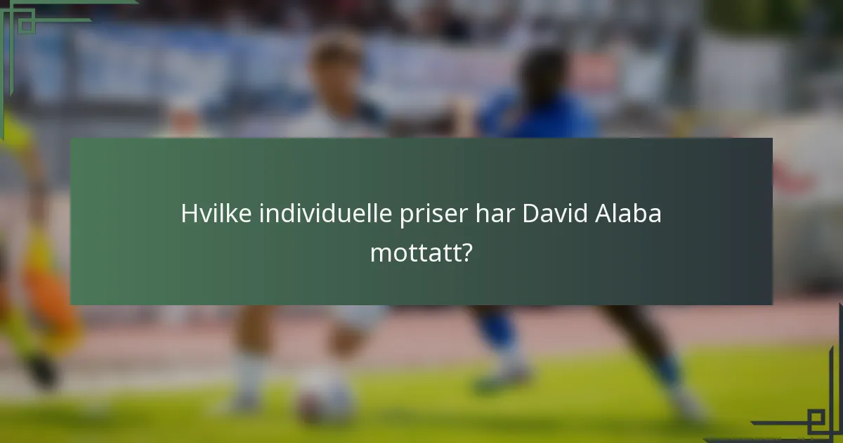 Hvilke individuelle priser har David Alaba mottatt?